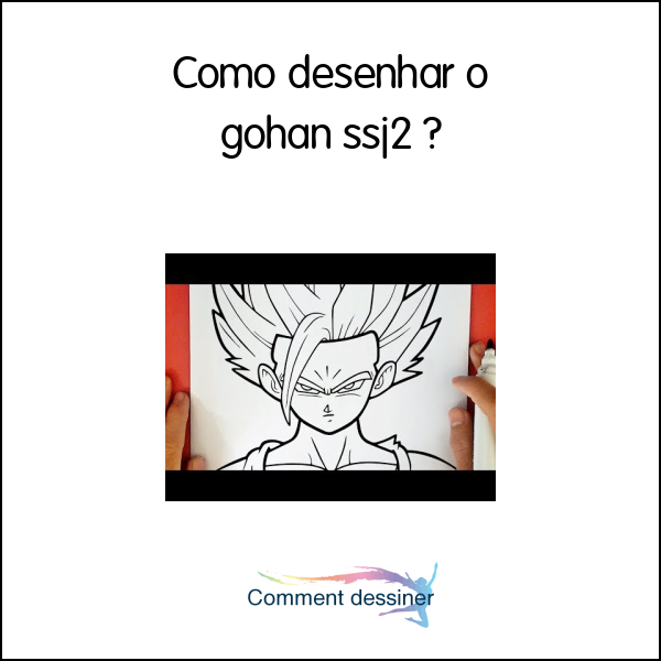 Como desenhar o gohan ssj2